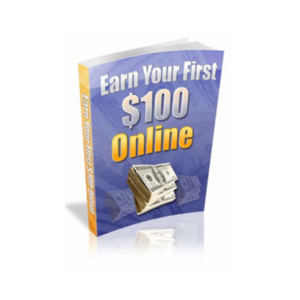 Earn Your First $100 Online