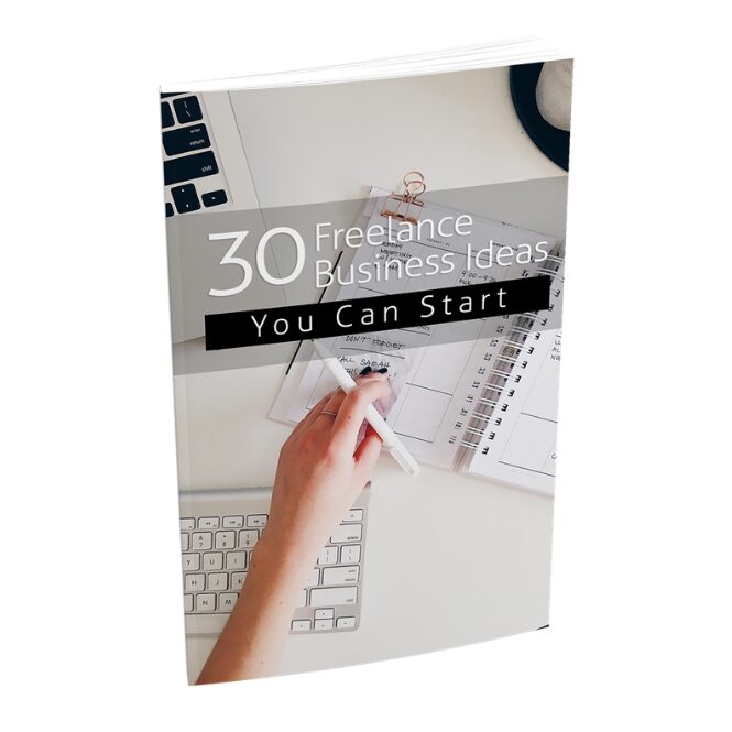 30 Freelance Business Ideas You Can Start