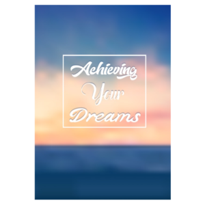 Achieving Your Dreams - Training Guide
