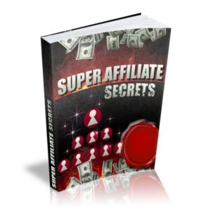Super Affiliate Secrets