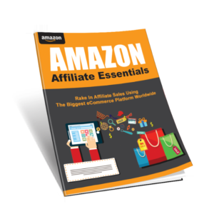 Amazon Affiliate Essentials