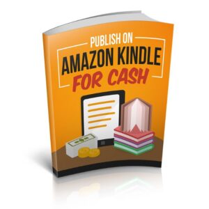 Publish On Amazon Kindle For Cash