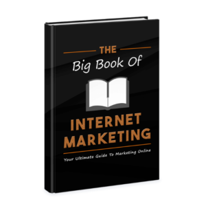 The Big Book of Internet Marketing