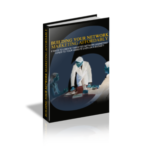 Building Your Network Marketing Affordably