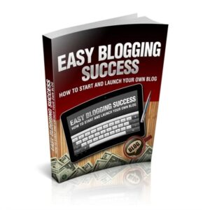 Easy Blogging Success