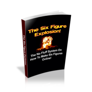 Six Figure Explosion