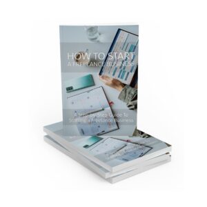 How To Start a Freelance Business