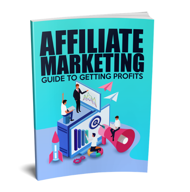 Affiliate Marketing Guide To Getting Profits