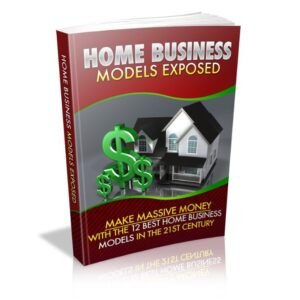 Home Business Models Exposed