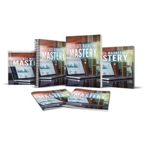 Affiliate Marketing Mastery