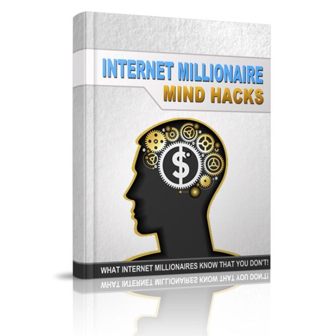 Internet Millionaire Mind Hacks