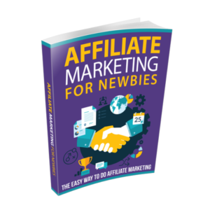 Affiliate Marketing For Newbies