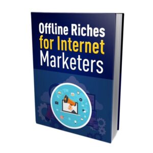 Offline Riches for Internet Marketers