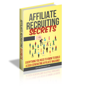 Affiliate Recruiting Secrets
