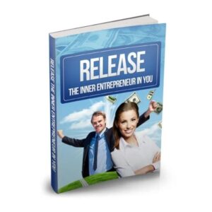 Release The Inner Entrepreneur In You