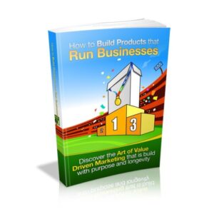How to Build Products that Run Businesses