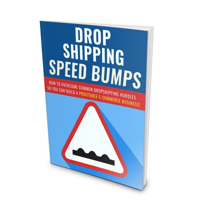 Dropshipping Speed Bumps