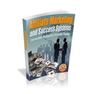 Affiliate Marketing and Success Systems
