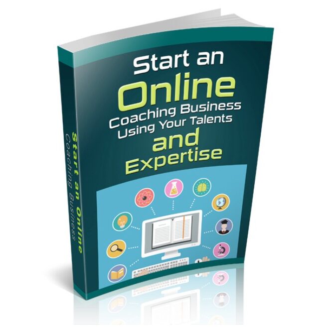 Start an Online Coaching Business Using Your Talents and Expertise