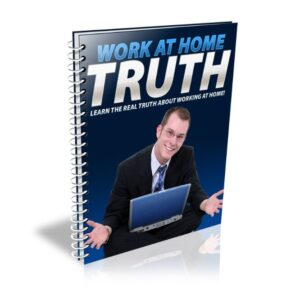 Work At Home Truth