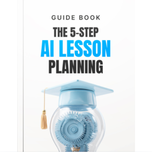 The 5-Step AI Lesson Planning Process