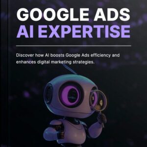 Google Ads AI Expertise